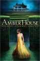 Amber House - Kelly Moore