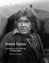 These Faces: Photographs and Drawings - Timothy Neat, John Berger