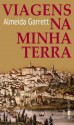 Viagens Na Minha Terra - Almeida Garrett