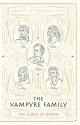 The Vampyre Family: Passion, Envy and The Curse of Byron - Andrew McConnell Stott