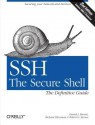 SSH, the Secure Shell: The Definitive Guide: The Definitive Guide - Daniel j Barrett, Richard E Silverman, Robert G Byrnes