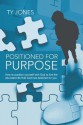 Positioned for Purpose - Ty Jones