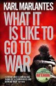 What It Is Like To Go To War - Karl Marlantes