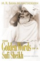 The Golden Words of a Sufi Sheikh - M.R. Bawa Muhaiyaddeen