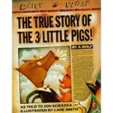 Verdadera Historia de Los Tres Cerditos (True Story of the 3 Little Pigs) - Jon Scieszka, Lane Smith