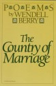 The Country of Marriage - Wendell Berry