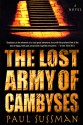 The Lost Army of Cambyses - Paul Sussman