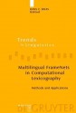 Multilingual Framenets in Computational Lexicography: Methods and Applications - Hans C. Boas