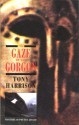 The Gaze of the Gorgon - Tony Harrison