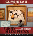 Guys Read: Funny Business (Audio) - Jon Scieszka, Adam Rex, David Yoo, Paul Feig