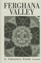 Ferghana Valley: The Heart of Central Asia - S. Frederick Starr