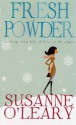 Fresh Powder - Susanne O'Leary