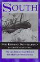 South: The Last Antarctic Expedition of Shackleton and the Endurance - Ernest Shackleton, Tim Cahill