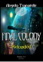 Final Colony Reloaded - Angelo Tsanatelis, Blackveil, Kate Lynn