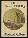 The 92nd Tiger - Michael Gilbert