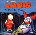 Louis - The Clown's Last Words - Metaphrog