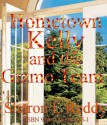 Hometown Kelly and the Gizmo Team - Sharon L. Reddy