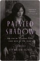 Painted Shadow Painted Shadow Painted Shadow - Carole Seymour-Jones