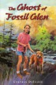 The Ghost of Fossil Glen - Cynthia C. DeFelice