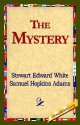 The Mystery - Stewart Edward White