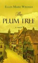 The Plum Tree - Ellen Marie Wiseman