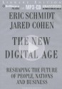 The New Digital Age: Reshaping the Future of People, Nations and Business - Eric Schmidt, Jared Cohen, Roger Wayne