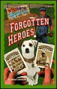 Forgotten Heroes - Michael Anthony Steele, Rick Duffield