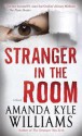 Stranger in the Room - Amanda Kyle Williams