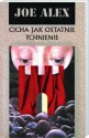 Cicha jak ostatnie tchnienie - Joe Alex