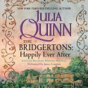 The Bridgertons: Happily Ever After - Robin Sachs, Julia Quinn