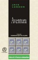 Aventura: Coleccin de Clsicos de La Literatura Estadounidense "Carrascalejo de La Jara" - Jack London