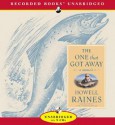 The One That Got Away: A Memoir - Howell Raines, Tom Stechschulte