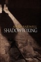 Shadowboxing - Anne Barwell