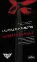 Nodo di sangue - Laurell K. Hamilton