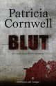 Blut: Ein Kay-Scarpetta-Roman (German Edition) - Patricia Cornwell, Karin Dufner