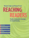 Reaching Readers: Flexible and Innovative Strategies for Guided Reading - Michael F. Opitz, Michael P. Ford