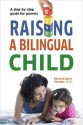 Raising a Bilingual Child (Living Language Series) - Barbara Zurer Pearson