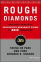 Rough Diamonds: The Four Traits of Successful Breakout Firms in Bric Countries - Seung Ho Park, Gerardo R Ungson, Nan Zhou