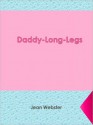 Daddy-Long-Legs - Jean Webster