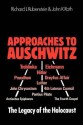 Approaches To Auschwitz: The Legacy Of The Holocaust - Richard L. Rubenstein, John K. Roth