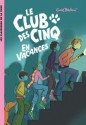 Le Club Des Cinq En Vacances - Enid Blyton