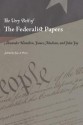 The Very Best of the Federalist Papers - Alexander Hamilton, James Madison, John Jay