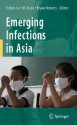 Emerging Infections in Asia - Yichen Lu, Bryan Roberts, Max Essex