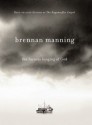 The Furious Longing of God - Brennan Manning