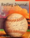 Redleg Journal: Year by Year and Day by Day With the Cincinnati Reds Since 1866 - Greg Rhodes, John Snyder