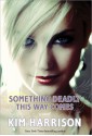 Something Deadly This Way Comes - Kim Harrison