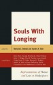 Souls with Longing: Representations of Honor and Love in Shakespeare - Bernard J. Dobski, Dustin A. Gish