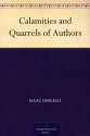 Calamities and Quarrels of Authors - Isaac Disraeli, Benjamin Disraeli