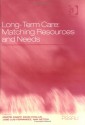 Long Term Care: Matching Resources And Needs - Martin Knapp