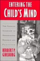 Entering the Child's Mind: The Clinical Interview In Psychological Research and Practice - Herbert P. Ginsburg